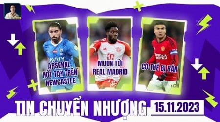 TIN CHUYỂN NHƯỢNG 15.11: ARSENAL NẪNG TAY TRÊN NEWCASTLE, THƯƠNG VỤ ALPHONSO DAVIES PHỨC TẠP