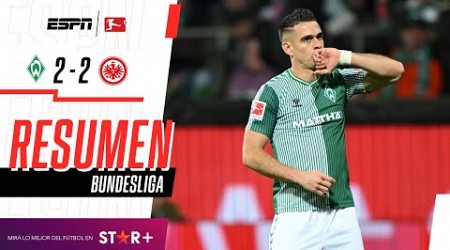 ¡BORRÉ MARCÓ EL 2-0, PERO AL BREMEN SE LE ESCAPÓ EL TRIUNFO! | W. Bremen 2-2 E. Frankfurt | RESUMEN