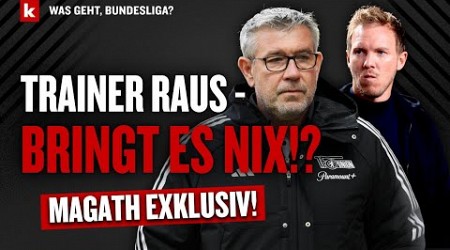 Magath exklusiv: Wie viel bringen Trainerwechsel wirklich?| Was geht, Bundesliga | Fischer-Aus Union