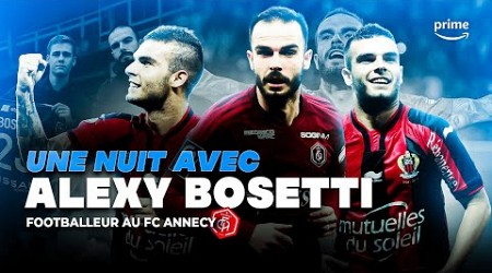 UNE NUIT AVEC ALEXY BOSETTI !