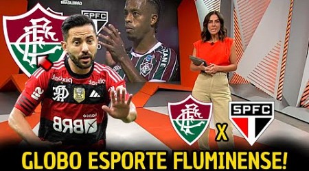 GLOBO ESPORTE RJ! FLUMINENSE X SÃO PAULO! EVERTON RIBEIRO FECHADO COM FLU! NOTICIAS DO FLUMINENSE!