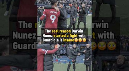 This is WHY Darwin Nunez fought with Pep Guardiola 