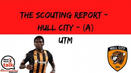 The Scouting report - Hull City (A)