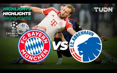 Bayern Munchen vs Kobenhavn - HIGHLIGHTS | UEFA Champions League 23/24 | TUDN