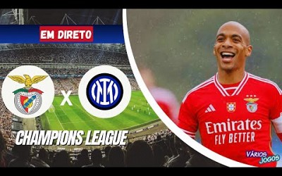 Benfica vs Inter Milan (EM DIRETO) - Liga dos Campeões 2023/24