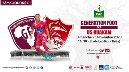 Suivez le match Génération Foot vs US Ouakam 5ème journée Ligue 1 saison 2023-2024
