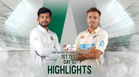 Bangladesh vs New Zealand Highlights | 1st Test | Day 3 | New Zealand Tour of Bangladesh 2023