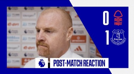 NOTTINGHAM FOREST 0-1 EVERTON: SEAN DYCHE&#39;S REACTION!