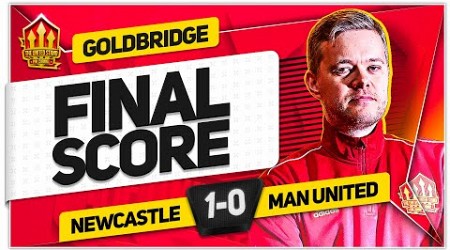 TEN HAG TO BLAME! NEWCASTLE 1-0 MANCHESTER UNITED! GOLDBRIDGE Reaction