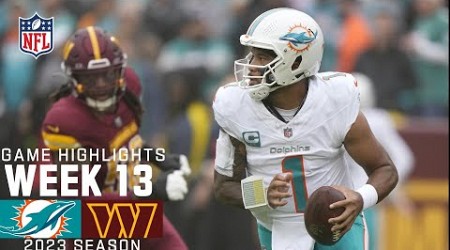 Miami Dolphins vs. Washington Commanders | 2023 Week 13 Game Highlights