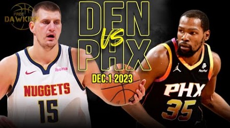 Denver Nuggets vs Phoenix Suns Full Game Highlights | December 1, 2023 | FreeDawkins