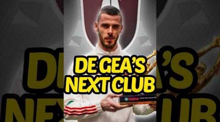 David De Gea’s Next Club? 