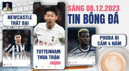 TIN BÓNG ĐÁ 8/12: NEWCASTLE THẤT BẠI, TOTTENHAM THUA WEST HAM, POGBA BỊ ĐỀ NGHỊ CẤM THI ĐẤU 4 NĂM