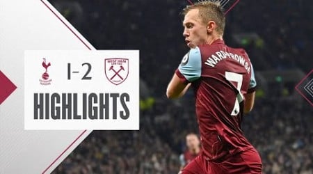 Tottenham Hotspur 1-2 West Ham | Ward-Prowse Seals London Derby Comeback | Premier League Highlights