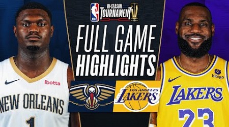 PELICANS at LAKERS | NBA IN-SEASON TOURNAMENT 