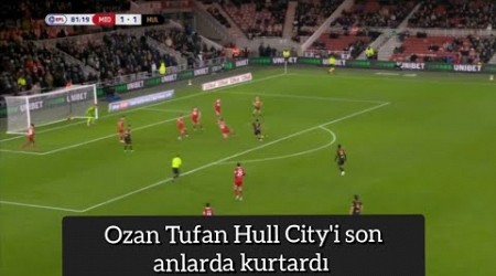 Fenerbahçe&#39;nin eski yıldızı Ozan Tufan attı! Hull City son nefeste kazandı.Middelsbrough 1-2 Hull Ci