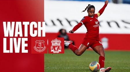 WATCH LIVE: Everton vs Liverpool FC Women | Continental League Cup