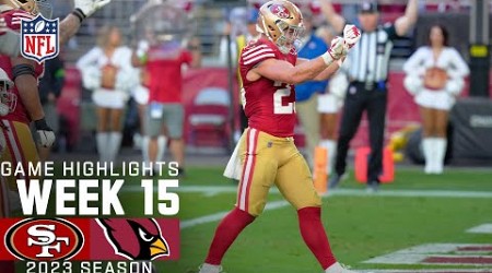 San Francisco 49ers vs. Arizona Cardinals Game Highlights | NFL 2023 Week 15