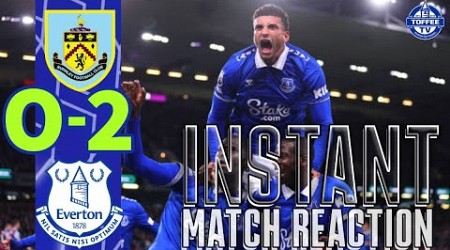 Burnley 0-2 Everton | Instant Match Reaction