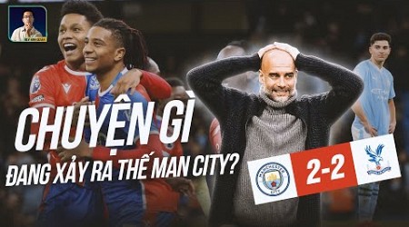 KHÔNG HIỂU MAN CITY BỊ SAO NỮA?