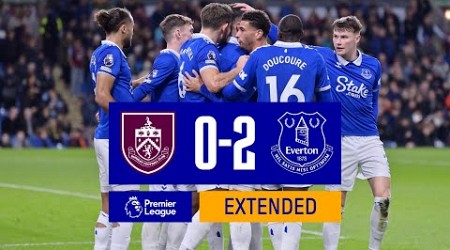 EXTENDED PREMIER LEAGUE HIGHLIGHTS: BURNLEY 0-2 EVERTON