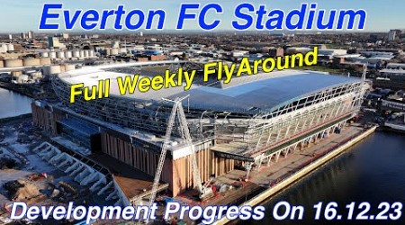 NEW Everton FC Stadium at Bramley Moore Dock. A Full FlyAround on 16.12.23