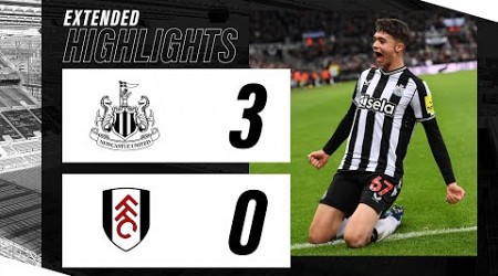 Newcastle United 3 Fulham 0 | EXTENDED Premier League Highlights