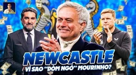 VÌ SAO NEWCASTLE UNITED LUÔN &quot;DÒM NGÓ&quot; MOURINHO?