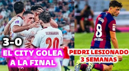 EL CITY GOLEA y ES FINALISTA DEL MUNDIAL (3-0) - PEDRI LESIONADO, 3 SEMANAS FUERA