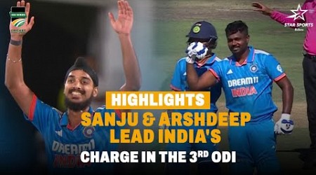 Sanju Samson&#39;s 100 &amp; Arshdeep Singh&#39;s 4-fer Help India Win ODI Series | SA vs IND 3rd ODI Highlights