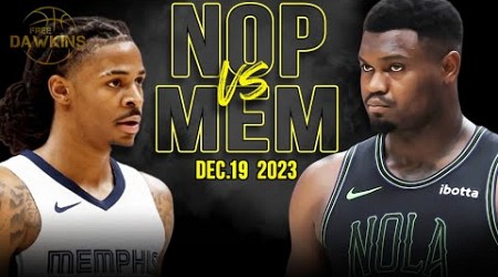 New Orleans Pelicans vs Memphis Grizzlies Full Game Highlights | December 19, 2023 | FreeDawkins