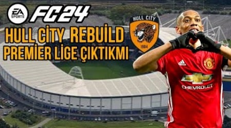 100 M EURO BÜTÇEYLE HULL CİTY’Yİ PREMİER LİGE ÇIKARABİLDİK Mİ? EA FC 24 REBUILD