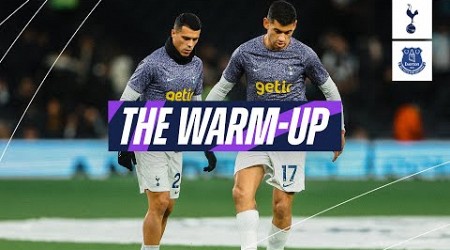 THE WARM-UP // TOTTENHAM HOTSPUR VS EVERTON