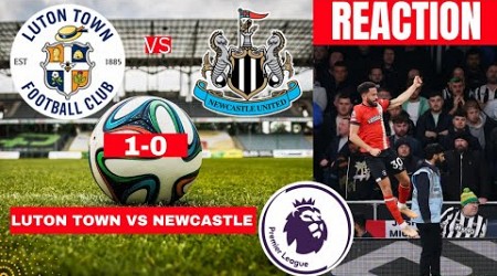 Luton Town vs Newcastle 1-0 Live Stream Premier League Football EPL Match Score reaction Highlights