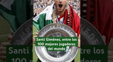 Giménez cerró el año dentro de los mejores del mundo #santiagogiménez #feyenoord #eredivisie