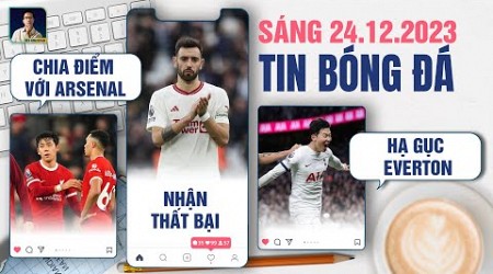 TIN BÓNG ĐÁ 24/12: LIVERPOOL CHIA ĐIỂM VỚI ARSENAL, MAN UTD NHẬN THẤT BẠI, TOTTENHAM HẠ GỤC EVERTON