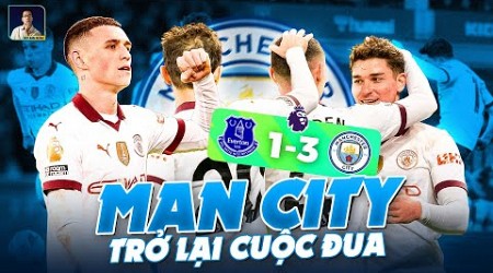 EVERTON - MAN CITY: NHÀ ĐƯƠNG KIM VÔ ĐỊCH CHÍNH THỨC TRỞ LẠI ĐƯỜNG ĐUA