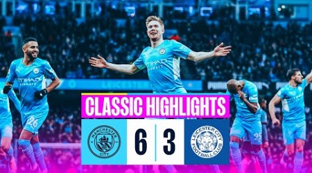 SIX FOR CITY! | Man City 6-3 Leicester | Classic Highlights