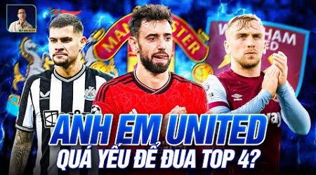 MAN UTD &amp; NEWCASTLE: ANH EM NHÀ UNITED QUÁ YẾU ĐỂ MƠ TOP 4