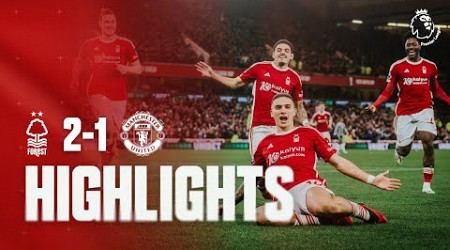 HIGHLIGHTS | NOTTINGHAM FOREST 2-1 MANCHESTER UNITED | PREMIER LEAGUE