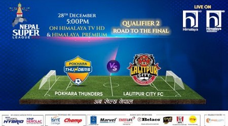 Nepal Super League (NSL) | 2023 | MATCH 39 | POKHARA THUNDERS FC vs. LALITPUR CITY FC | Himalaya TV