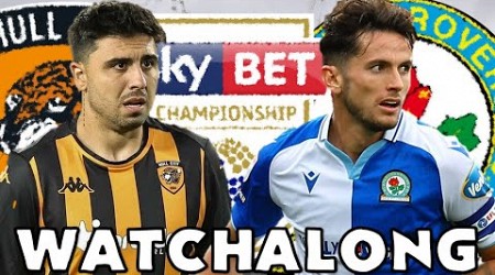 Hull City vs Blackburn Rovers - Watchalong