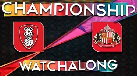 The Rotherham United 1️⃣vs1️⃣ Sunderland Watch Along