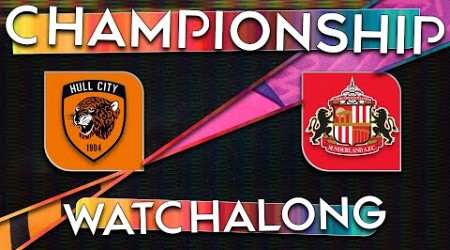 The Hull City0️⃣vs1️⃣Sunderland Watch Along