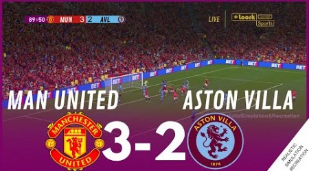 Manchester United vs Aston Villa [3-2] MATCH HIGHLIGHTS • Video Game Simulation &amp; Recreation