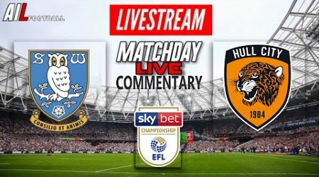 SHEFFIELD WEDNESDAY vs HULL CITY Live Stream Football Match EFL Championship Coverage Free