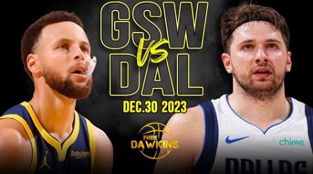 Golden State Warriors vs Dallas Mavericks Full Game Highlights | December 30, 2023 | FreeDawkins