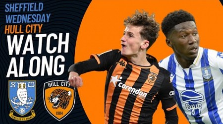 Sheffield Wednesday VS Hull City Watch Along