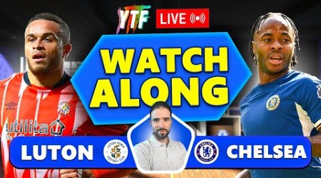 Luton Town 2-3 Chelsea LIVE WATCHALONG