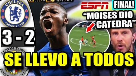 DIÓ CÁTEDRA!! MOISES CAICEDO SE LLEVO A TODOS EN TRIUNFAZO 3 A 2 CON CHELSEA &quot;ES UN VERDADERO GENIO&quot;